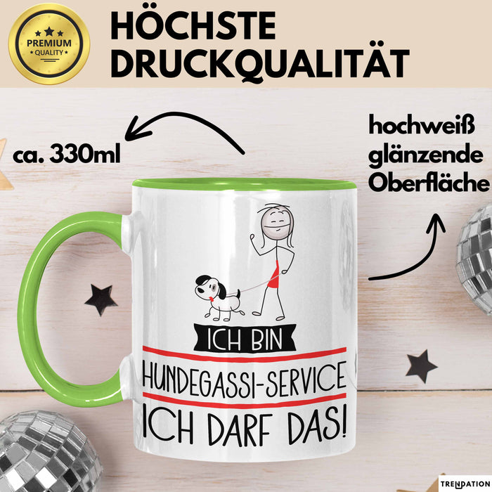 Geschenk für Hundegassi-Service Tasse Lustige Geschenkidee Geburtstag Ich Bin Hundegassi-Service Ich Darf Das Grün Trendation