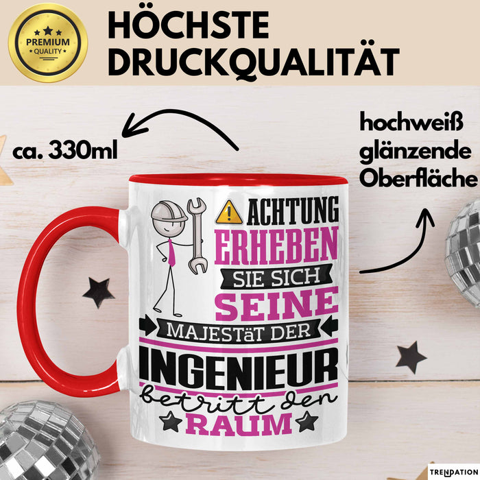 Ingenieur Geschenk Tasse Lustiger Spruch Erheben Sie Sich Der Ingenieur Betritt den Raum Rot Trendation