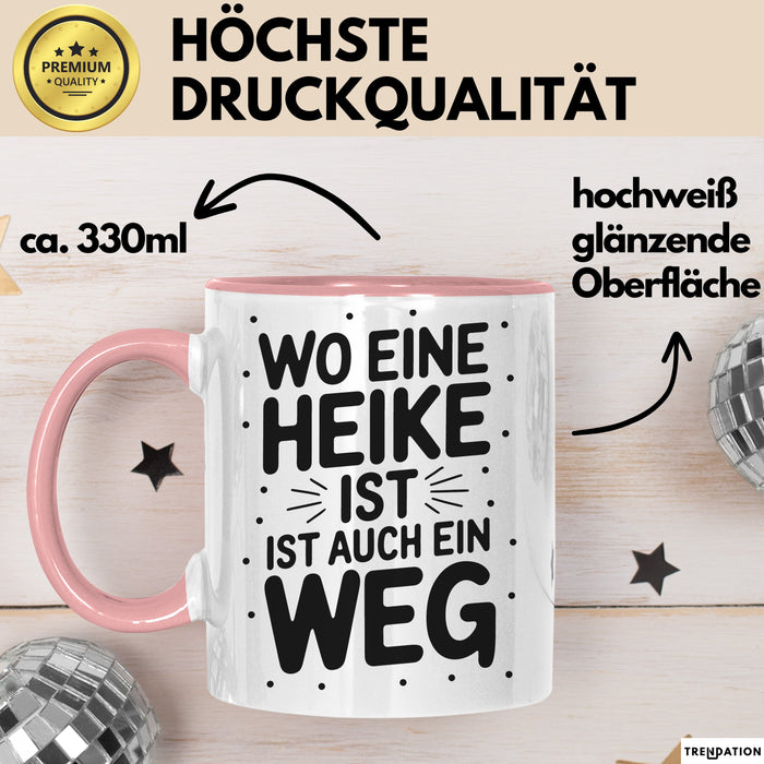 Heike Tasse Geschenk Wo Eine Heike Ist Ist Auch Ein Weg Geschenkidee Becher mit Name Rosa Trendation