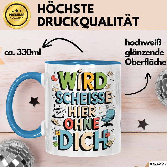 Bürokollege Tasse Geschenkidee Es Wird Hier Richtig Kacke Blau Trendation