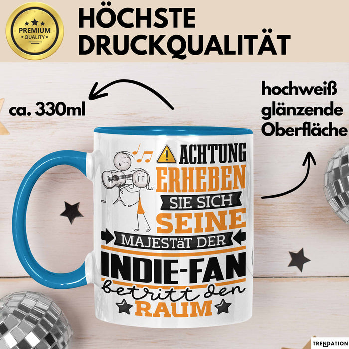 Indie-Fan Geschenk Tasse Lustiger Spruch Erheben Sie Sich Der Indie-Fan Betritt den Raum Blau Trendation