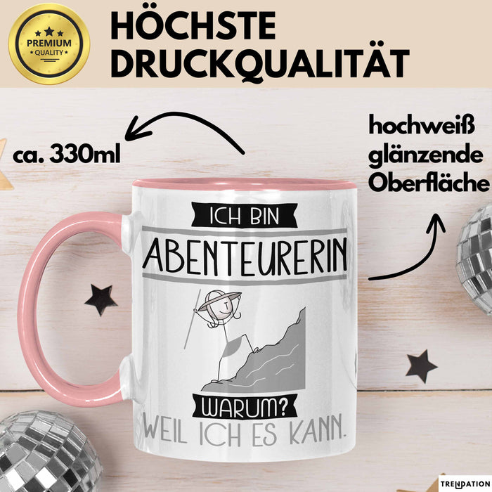 Abenteurerin Tasse Geschenk Ich Bin Abenteurerin Warum Weil Ich Es Kann Geschenkidee Geburtstag Rosa Trendation