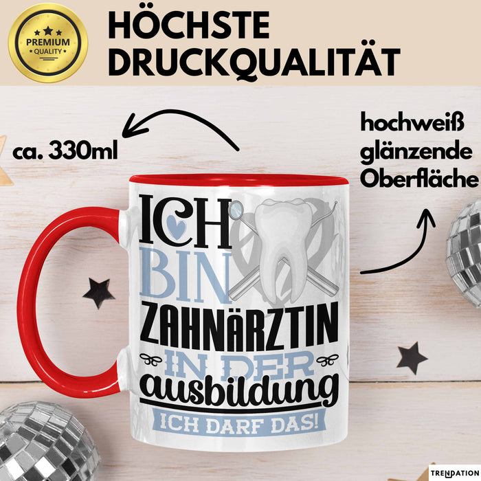 Zahnärztin Ausbildung Start Geschenk Tasse Ich Bin Zahnärztin In Der Ausbildung Ich Darf Das Kaffee-Becher Geschenkidee Rot Trendation