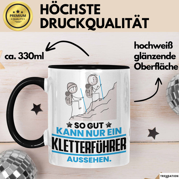 Kletterführer Geschenk Tasse So Gut Kann Nur Ein Kletterführer Aussehen Geschenkidee Kaffee-Becher Schwarz Trendation