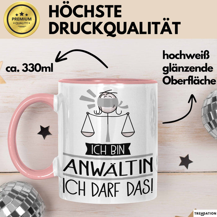 Geschenk für Anwältin Tasse Lustige Geschenkidee Geburtstag Ich Bin Anwältin Ich Darf Das Rosa Trendation