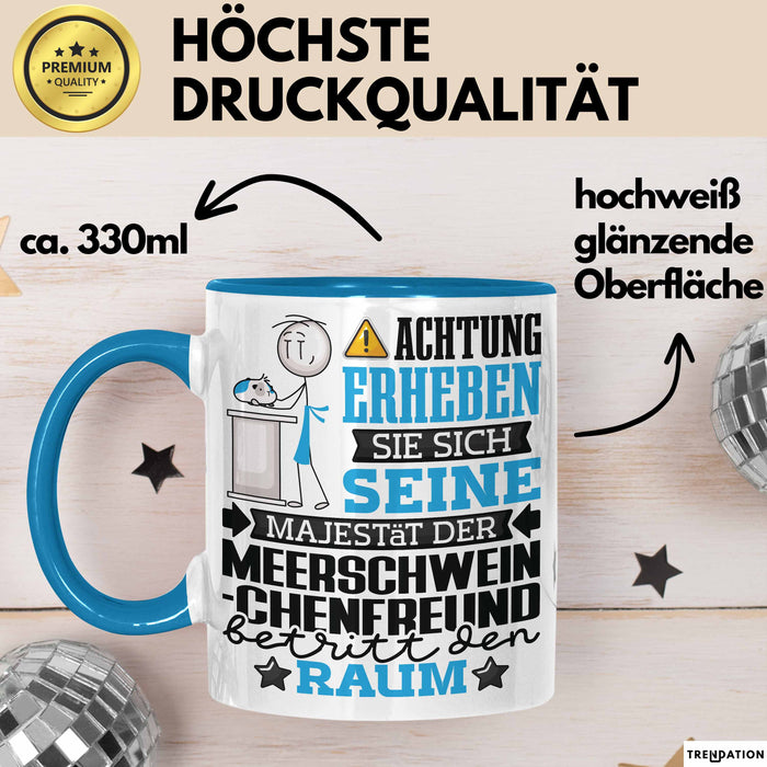 Meerschweinchenfreund Geschenk Tasse Lustiger Spruch Erheben Sie Sich Der Meerschweinchenfreund Betritt den Raum Blau Trendation