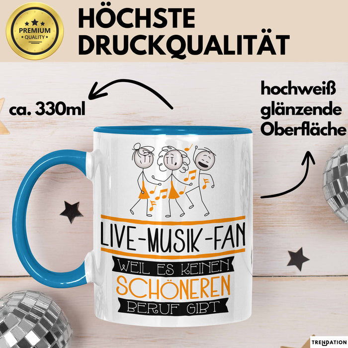 Live-Musik-Fan Weil Es Keinen Schöneren Beruf Gibt Tasse Geschenk für Eine Live-Musik-Fan Lustig Blau Trendation