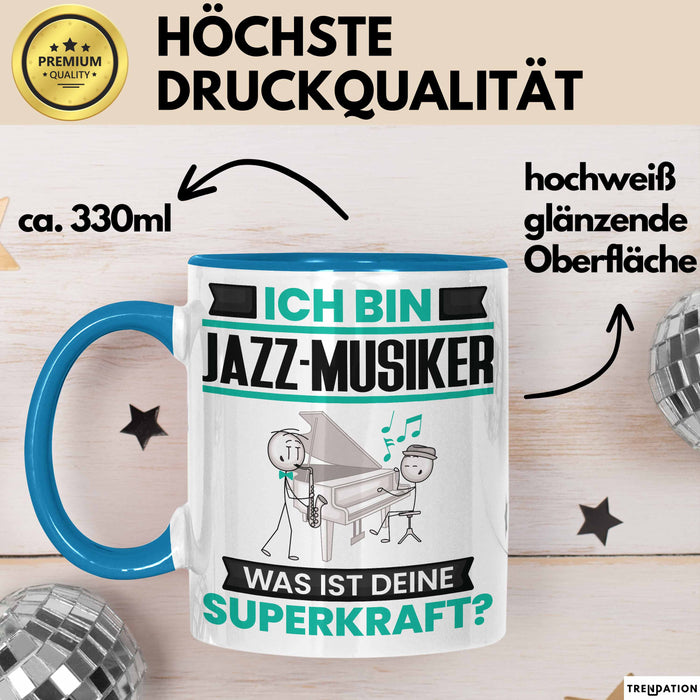 Jazz-Musiker Tasse Geschenk für Jazz-Musiker Geburtstag Lustiger Spruch Kaffee-Becher Was Ist Deine Superkraft Blau Trendation