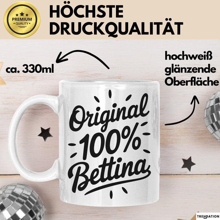 Bettina Tasse Geschenk Original 100% Bettina Geschenkidee Geburtstag Weiß Trendation