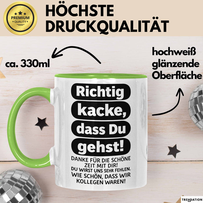 Büroarbeit Kollege Abschied Tasse Geschenk Lustige Geschenkidee Spruch Richtig Kacke Dass Du Gehst Grün Trendation