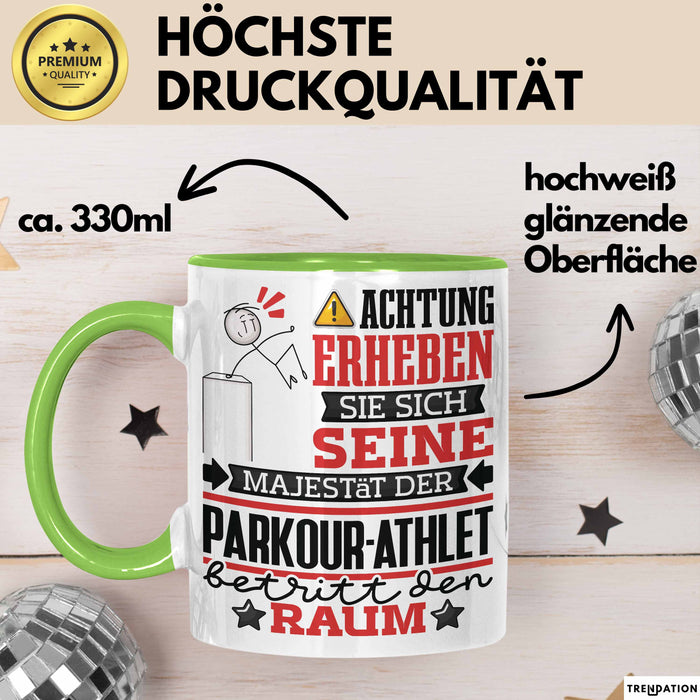 Parkour-Athlet Geschenk Tasse Lustiger Spruch Erheben Sie Sich Der Parkour-Athlet Betritt den Raum Grün Trendation