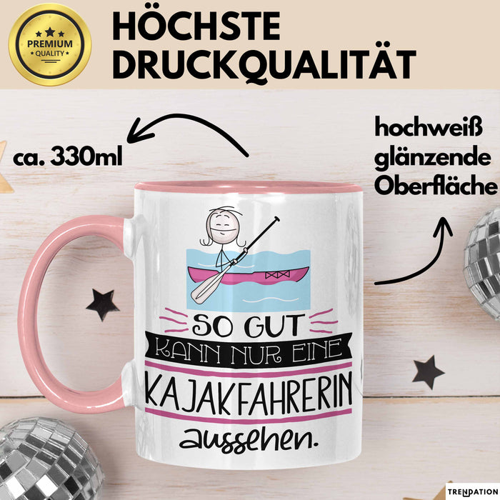 Kajakfahrerin Geschenk Tasse So Gut Kann Nur Eine Kajakfahrerin Aussehen Geschenkidee Geburtstag Weihnachten Lustig Rosa Trendation