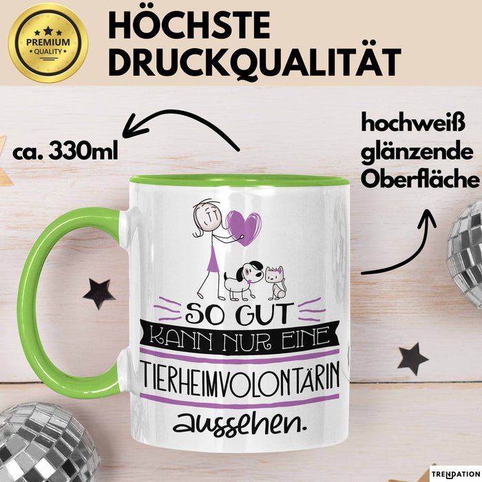 Tierheimvolontärin Geschenk Tasse So Gut Kann Nur Eine Tierheimvolontärin Aussehen Geschenkidee Geburtstag Weihnachten Lustig Grün Trendation