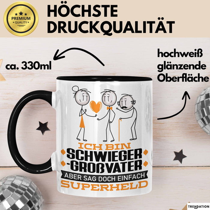 Schwiegergroßvater Geschenk Tasse Ich Bin Schwiegergroßvater Aber Sag Doch Einfach Superheld Lustige Geschenkdiee für Schwiegergroßvater Kaffee-Becher Schwarz Trendation