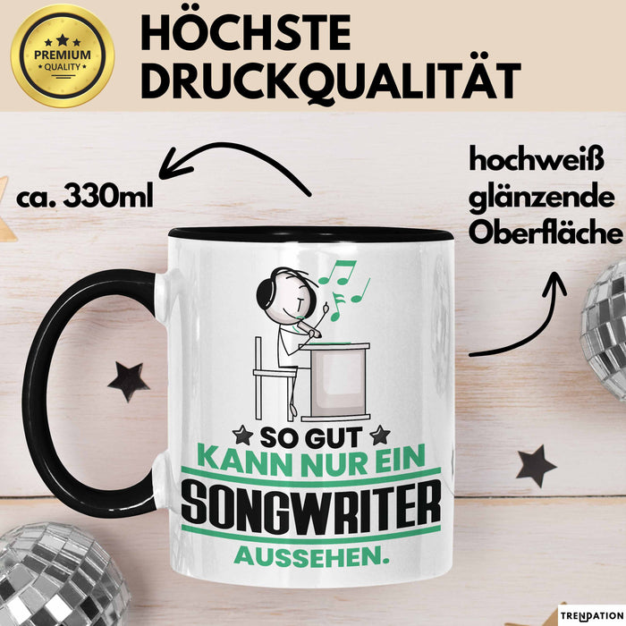 Songwriter Geschenk Tasse So Gut Kann Nur Ein Songwriter Aussehen Geschenkidee Kaffee-Becher Schwarz Trendation