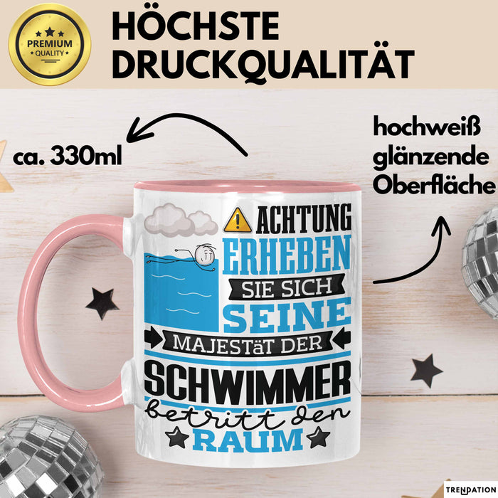 Schwimmer Geschenk Tasse Lustiger Spruch Erheben Sie Sich Der Schwimmer Betritt den Raum Rosa Trendation