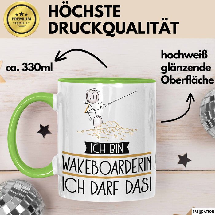 Geschenk für Wakeboarderin Tasse Lustige Geschenkidee Geburtstag Ich Bin Wakeboarderin Ich Darf Das Grün Trendation