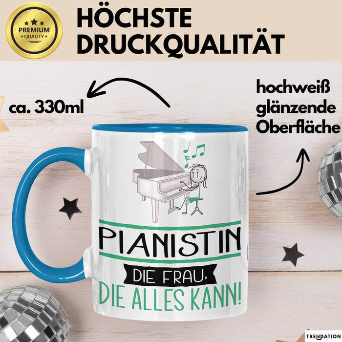 Pianistin Geschenk Tasse Becher Die Frau Die Allen Kann Geschenkidee für eine Pianistin Lustig Blau Trendation