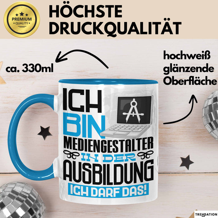 Mediengestalter Ausbildung Tasse Geschenk Ich Bin Mediengestalter In Der Ausbildung Ich Darf Das Geschenkidee Spruch Blau Trendation