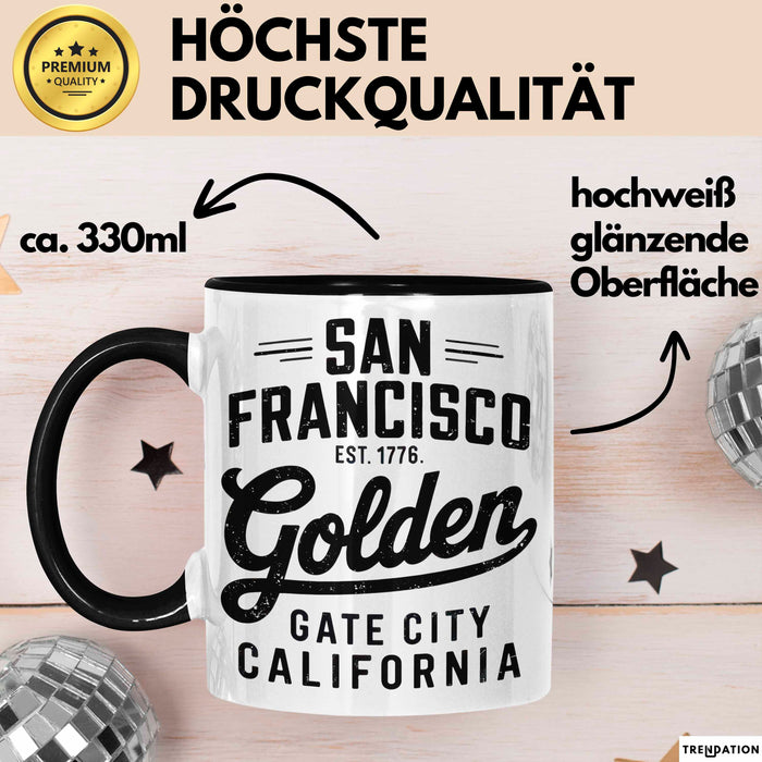 Francisco Kalifornien USA Tasse Geschenk Lustige Geschenkidee Spruch Goldenes Tor Stadt Trendation