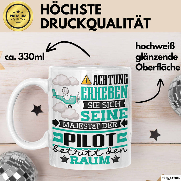 Pilot Geschenk Tasse Lustiger Spruch Erheben Sie Sich Der Pilot Betritt den Raum Weiß Trendation