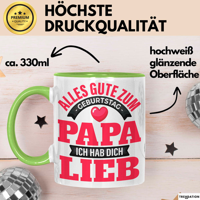 Papa Geburtstag Geschenkidee Tasse Alles Gute Zum Geburtstag Papa Ich Hab Dich Lieb Becher Grün Trendation