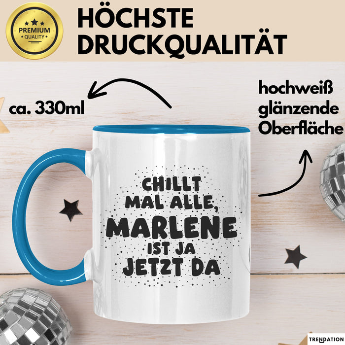 Marlene Tasse Chillt Mal Alle, Marlene Ist Ja Jetzt Da Geschenk
