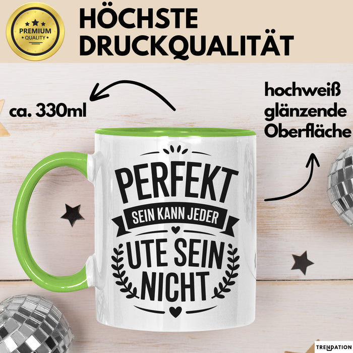 Ute Tasse Geschenk Perfekt Sein Kann Jeder Geschenkidee Geburtstag Grün Trendation