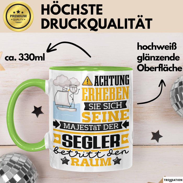 Segler Geschenk Tasse Lustiger Spruch Erheben Sie Sich Der Segler Betritt den Raum Grün Trendation