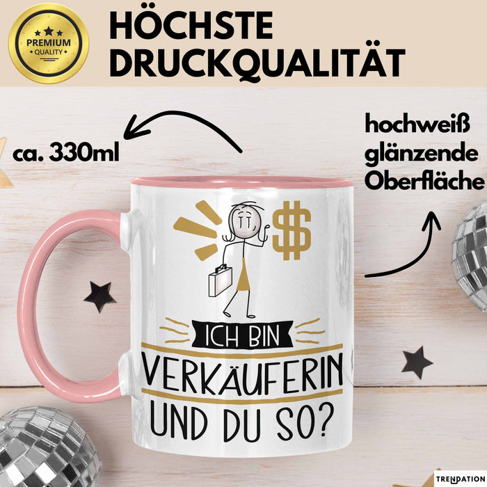 Verkäuferin Tasse Geschenk Ich Bin Verkäuferin Und Du So Geschenkidee Lustiger Spruch Becher Rosa Trendation