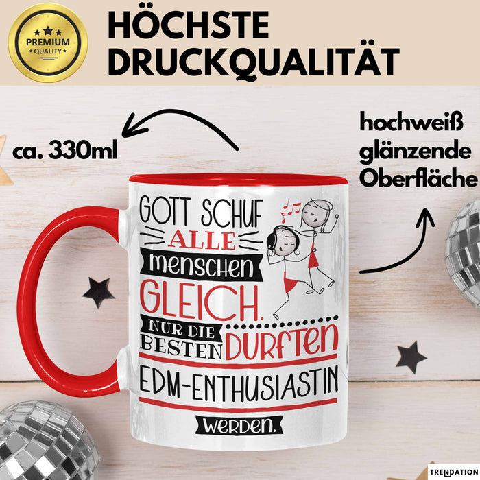 EDM-Enthusiastin Geschenk Becher Tasse Gott Schuf Alle Menschen Gleich Nur Die Besten Durfeten EDM-Enthusiastin Werden Geschenkidee Lustig Rot Trendation