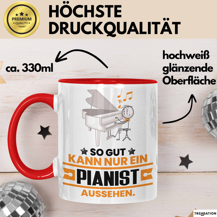 Pianist Geschenk Tasse So Gut Kann Nur Ein Pianist Aussehen Geschenkidee Kaffee-Becher Rot Trendation