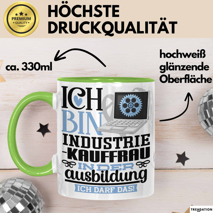 Industriekauffrau Ausbildung Start Geschenk Tasse Ich Bin Industriekauffrau In Der Ausbildung Ich Darf Das Kaffee-Becher Geschenkidee Grün Trendation