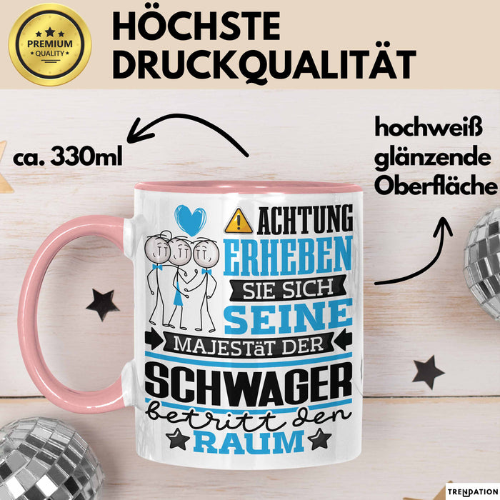 Schwager Geschenk Tasse Lustiger Spruch Erheben Sie Sich Der Schwager Betritt den Raum Rosa Trendation