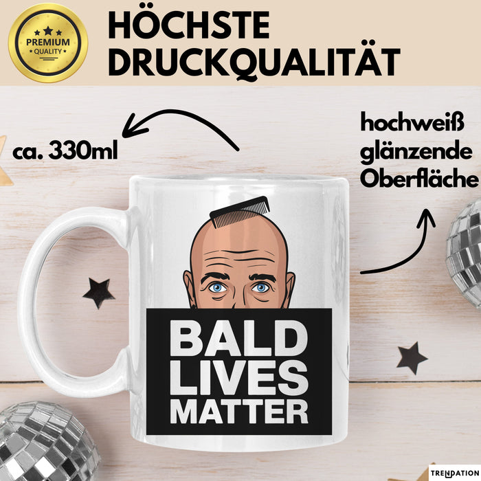 Glatze Tasse Geschenk Bald Lives Matter Geschenkidee Lustig Maenner Weiß Trendation