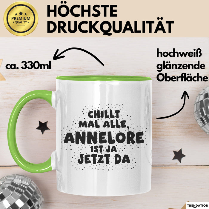 Annelore Tasse Chillt Mal Alle, Annelore Ist Ja Jetzt Da Geschenk