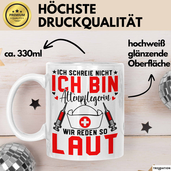 Krankenschwester Pflege Betreuung Tasse Geschenk Lustige Geschenkidee Spruch Ich Schreie Nicht Ich Bin Altenpflegerin Weiß Trendation