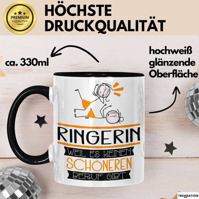 Ringerin Weil Es Keinen Schöneren Beruf Gibt Tasse Geschenk für Eine Ringerin Lustig Trendation