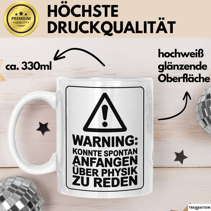 Physiklehrer Unterricht Tasse Geschenk Lustige Geschenkidee Spruch Könnte Spontan Anfangen Über Physik Zu Reden Weiß Trendation