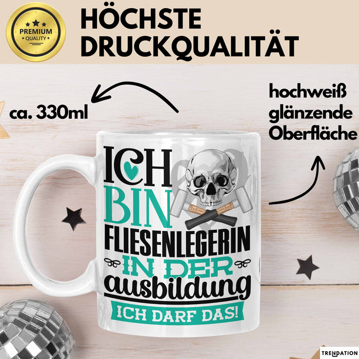 Fliesenlegerin Ausbildung Start Geschenk Tasse Ich Bin Fliesenlegerin In Der Ausbildung Ich Darf Das Kaffee-Becher Geschenkidee Weiß Trendation