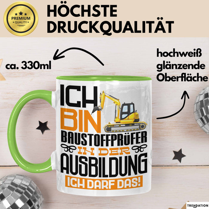 Baustoffprüfer Ausbildung Tasse Geschenk Ich Bin Baustoffprüfer In Der Ausbildung Ich Darf Das Geschenkidee Spruch Grün Trendation