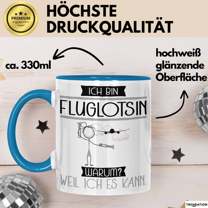 Fluglotsin Tasse Geschenk Ich Bin Fluglotsin Warum Weil Ich Es Kann Geschenkidee Geburtstag Blau Trendation