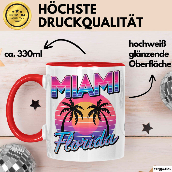 Miami Florida USA Tasse Geschenk Lustige Geschenkidee Spruch Rot Trendation