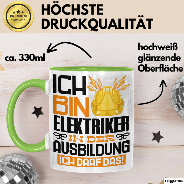Elektriker Ausbildung Tasse Geschenk Ich Bin Elektriker In Der Ausbildung Ich Darf Das Geschenkidee Spruch Grün Trendation