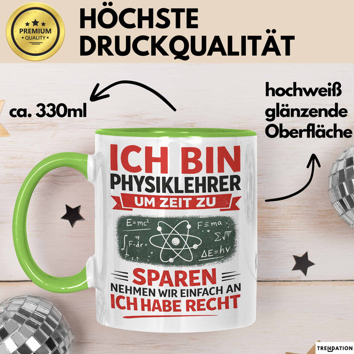 Physiklehrer Unterricht Tasse Geschenk Lustige Geschenkidee Spruch Ich Bin Physiklehrer Grün Trendation
