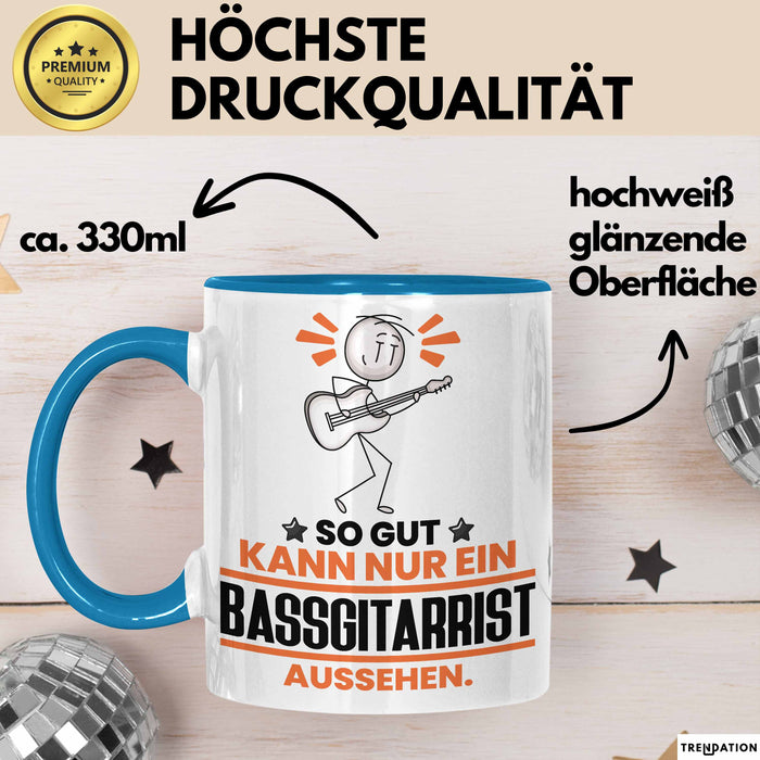 Bassgitarrist Geschenk Tasse So Gut Kann Nur Ein Bassgitarrist Aussehen Geschenkidee Kaffee-Becher Blau Trendation