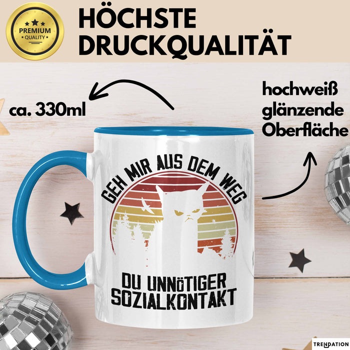 Lustige Tasse Geschenk Geh Mir Aus Dem Weg DU Unnötiger Sozialkontakt Kaffee-Becher Geschenkidee Frauen Sarkasmus Humor Blau Trendation
