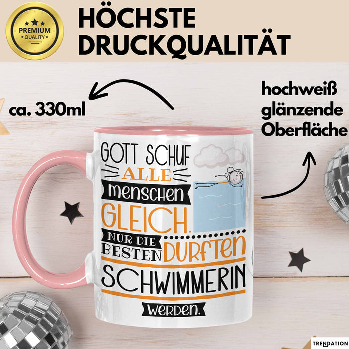 Schwimmerin Geschenk Becher Tasse Gott Schuf Alle Menschen Gleich Nur Die Besten Durfeten Schwimmerin Werden Geschenkidee Lustig Rosa Trendation