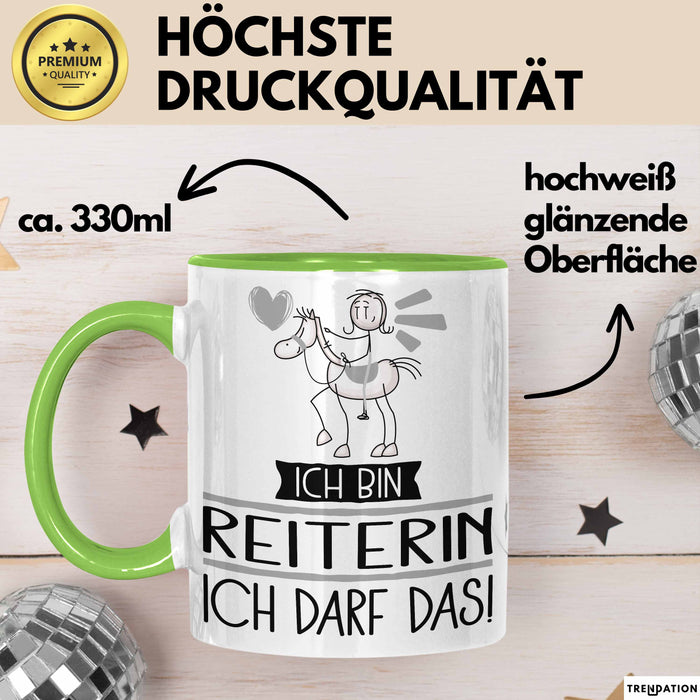 Geschenk für Reiterin Tasse Lustige Geschenkidee Geburtstag Ich Bin Reiterin Ich Darf Das Grün Trendation