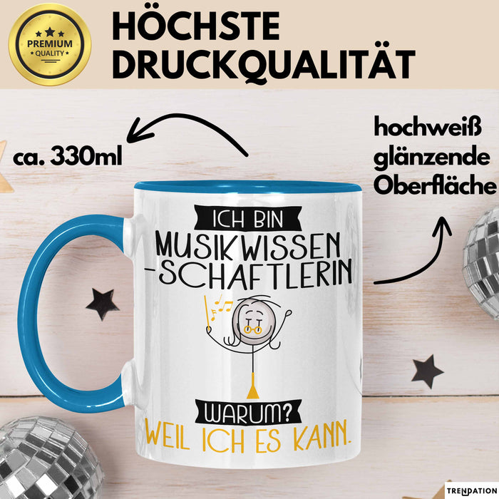 Musikwissenschaftlerin Tasse Geschenk Ich Bin Musikwissenschaftlerin Warum Weil Ich Es Kann Geschenkidee Geburtstag Blau Trendation